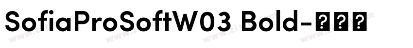 SofiaProSoftW03 Bold字体转换